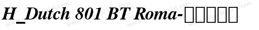 H_Dutch 801 BT Roma字体转换